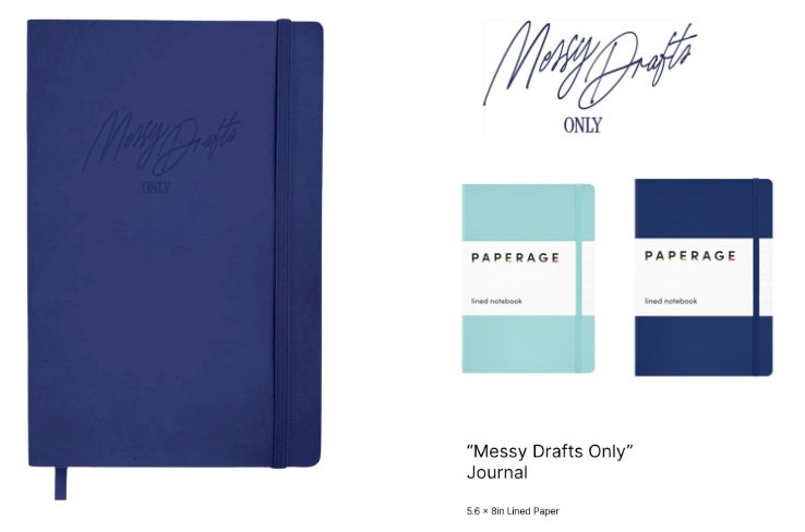 “Messy Drafts Only” Journal